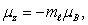 <strong>In the relation the quantity \mu <sub>B</sub> is:</strong> A) the Bohr magneton B) the component of the dipole moment along the magnetic field C) the permeability of the material D) a friction coefficient E) none of the above