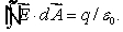 <strong>Consider Gauss law: Which of the following is true?</strong> A) must be the electric field due to the enclosed charge B) If q = 0 then everywhere on the Gaussian surface C) If the three particles inside have charges of +q, +q and -2q, then the integral is zero D) On the surface is everywhere parallel to E) If a charge is placed outside the surface, then it cannot affect on the at any point on the surface