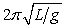 <strong>A simple pendulum is suspended from the ceiling of an elevator. The elevator is accelerating upwards with acceleration a. The period of this pendulum, in terms of its length L, g and a is:</strong> A) B) C) D) E)