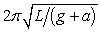 <strong>A simple pendulum is suspended from the ceiling of an elevator. The elevator is accelerating upwards with acceleration a. The period of this pendulum, in terms of its length L, g and a is:</strong> A) B) C) D) E)