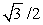 <strong>If the x component of a vector , in the xy plane, is half as large as the magnitude of the vector, the tangent of the angle between the vector and the x axis is:</strong> A) B) 1/2 C) D) 3/2 E) 3
