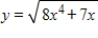 Differentiate the given function. ​   ​