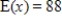 <strong>The following table defines a discrete probability distribution. Find the expected value of the distribution. </strong> A) B) C) D) E)