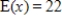 <strong>The following table defines a discrete probability distribution. Find the expected value of the distribution. </strong> A) B) C) D) E)