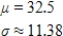 <strong>A variable x has a binomial distribution with probability of success 0.65 for each trial. For a total of 50 trials, what are the mean and the standard deviation of the distribution? </strong> A) B) C) D) E) 