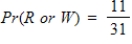 <strong>One ball is drawn at random from a bag containing 6 red R balls and 10 white W balls. What is the probability that the ball is red or white? </strong> A) B) C) D) E)