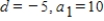 <strong>What are d and a<sub>1</sub> in the following arithmetic sequence? 5, 10, 15,... </strong> A) B) C) D) E)