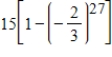 <strong>Which of the following expresses the sum of the first 27 terms of the geometric sequence 9, -6, 4....? </strong> A) B) C) D) E)