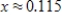 <strong>Solve the logarithmic equation . Round your answer to three decimal places. </strong> A) B) C) D) E)