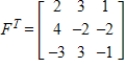 <strong>Write the transpose of matrix F. </strong> A) B) C) D) E)