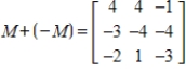 <strong>What is the sum of matrix M and its negative? </strong> A) B) C) D) E)