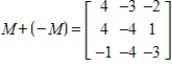 <strong>What is the sum of matrix M and its negative? </strong> A) B) C) D) E)