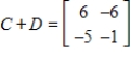 <strong>Use the following matrices to perform the indicated matrix operations, if possible. ; </strong> A) B) C) D) E)