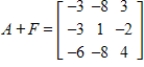 <strong>Use the following matrices to perform the indicated matrix operations, if possible. ; </strong> A) B) C) D) E)