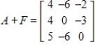 <strong>Use the following matrices to perform the indicated matrix operations, if possible. ; </strong> A) B) C) D) E)