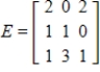 <strong>Use the following matrices to perform the indicated matrix operations, if possible. ; </strong> A) B) C) D) E)