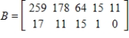 <strong>The tables below give the numbers of some species of threatened and endangered wildlife in the United States and in foreign countries in 2003. Write a matrix A that contains the number of each of these species in the United States in 2003 and a matrix B that contains the number of each of these species outside the United States in 2003. </strong> A) , B) , C) , D) , E) ,