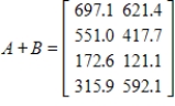 <strong>Using the data in the following tables, Let matrix A represent imports (in billions of dollars) to U.S. from country groupings, and let matrix B represent exports (in billions of dollars) from U.S. to country groupings. Find the total U.S. trade with these groupings by finding A + B. </strong> A) B) C) D) E)