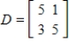 <strong>Use the matrices to find DE, if possible. </strong> A) B) C) D) E)