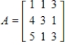 <strong>Use matrix A to find A<sup>2</sup>, if possible. </strong> A) B) C) D) E) A<sup>2</sup> is undefined.