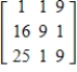 <strong>Use matrix A to find A<sup>2</sup>, if possible. </strong> A) B) C) D) E) A<sup>2</sup> is undefined.