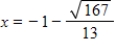 <strong>Find the exact real solutions of the equation , if they exist. </strong> A) and B) and C) and D) and E) Real solutions do not exist.