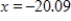 <strong>Find the x-intercepts, if any exist. Round your answers to two decimal places. </strong> A) x-intercepts: , B) x-intercepts: , C) x-intercepts: , D) x-intercepts: , E) no x-intercepts