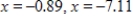 <strong>Use a graphing utility to approximate the solutions to . Round your answers to two decimal places. </strong> A) B) C) D) E)