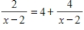 <strong>The equation in this problem leads to a linear equation. Solve for x. Because the solution to the linear equation may not be a solution to the original equation, be sure to check the solution in the original equation. </strong> A) x = 2 B) x = -2 C) x = 4 D) x = 6 E) x =