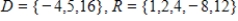 <strong>The relation defined by the table is a function. Choose the correct domain and range. </strong> A) B) C) D) E)