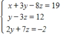 Use the left-to-right elimination method to solve the system. 
