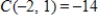 <strong>Evaluate the function at the given values of the independent variables. ; , </strong> A) B) C) D) E)