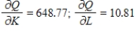 <strong>Suppose that the output Q (in units) of a certain company is , where K is the capital expenditures in thousands of dollars and L is the number of labor hours. Find and when capital expenditures are $45,000 and the labor hours total 5,400. Round your answers to two decimal places. </strong> A) B) C) D) E)