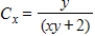 <strong>Suppose that the joint cost function for two products is dollars. Find the marginal cost with respect to x. </strong> A) B) C) D) E)