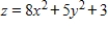 <strong>Test for relative maximum and minimum. </strong> A) A relative minimum at (0,0,8) B) A relative maximum at (0,0,3) C) A relative maximum at (1,0,8) D) A relative minimum at (0,0,3) E) A relative maximum at (3,0,0)