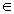 <strong>Use or in blank place to indicate whether the given object is an element of the given set. </strong> A) B)