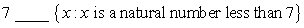 <strong>Use or in blank place to indicate whether the given object is an element of the given set. </strong> A) B)