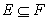 <strong>Use notation to indicate which of the sets E and F is a subset of the other. </strong> A) B) C) D) and E) and