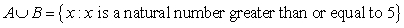 <strong>Find , the union of sets A and B. </strong> A) B) C) D) is the set of natural numbers. E)