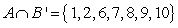 <strong>Assume that and that U is the universal set of natural numbers less than 11. Find . </strong> A) B) C) D) E)