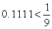 <strong>Choose the proper symbol to replace . 0.1111 </strong> A) B) C)