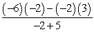 <strong>Evaluate the following expression. </strong> A) -6 B) 9 C) 6 D) 2 E) -2