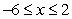 <strong>Express the inequality using interval notation. </strong> A) B) C) D) E)