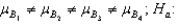 <strong>In a two-way ANOVA,the hypotheses for a Factor B that has four levels are</strong> A) not all are equal. B) not all are equal. C) D)