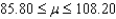 <strong>A two-tailed t-test was conducted for and .Using was compared to .What is the correct 95% confidence interval for ?</strong> A) B) C) D)A confidence interval should not be constructed because the t-test was not significant.