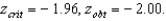 <strong>For and ,what is the appropriate outcome of a z-test?</strong> A) Fail to reject . B) Reject and accept . C) Reject and accept . D) Fail to reject .