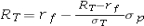 <strong>Which of the following represents the capital market line (CML)? (R<sub>T</sub> and \sigma <sub>T</sub> are the mean and standard deviation of the tangency portfolio's return,respectively. \sigma <sub>P</sub> is the standard deviation of the portfolio,and r<sub>f</sub> is the return of the risk-free asset.)</strong> A) B) C) D)