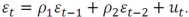 <strong>An AR(2)process is written as</strong> A) B) C) D)