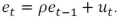 <strong>The third step of the Regression test for AR(1)is to estimate the model</strong> A) B) C) D)