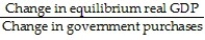 <strong>The government purchases multiplier is defined as:</strong> A) B) C) D)